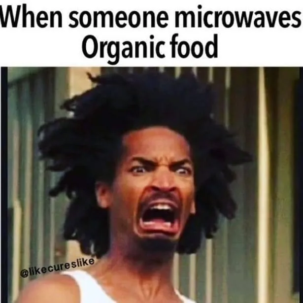 someone reacting to organic food being microwaved